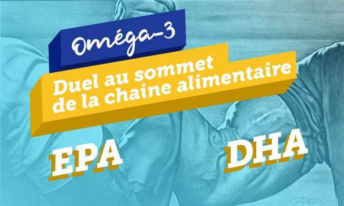 Omega-3 : EPA and DHA