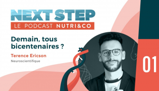 Next Step, le Podcast Nutri&Co - #01 - Demain, tous bicentenaires ?