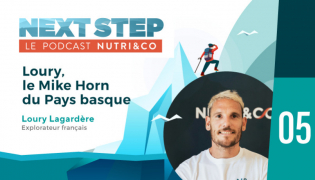 Next Step, le Podcast Nutri&Co - #05 - Loury, le Mike Horn du Pays basque