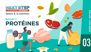 Next Step, le Podcast Nutri&Co - Saison #2 Episode #03 - Les Protéines